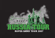 Russia Tour: Ropes Band Tour 2007